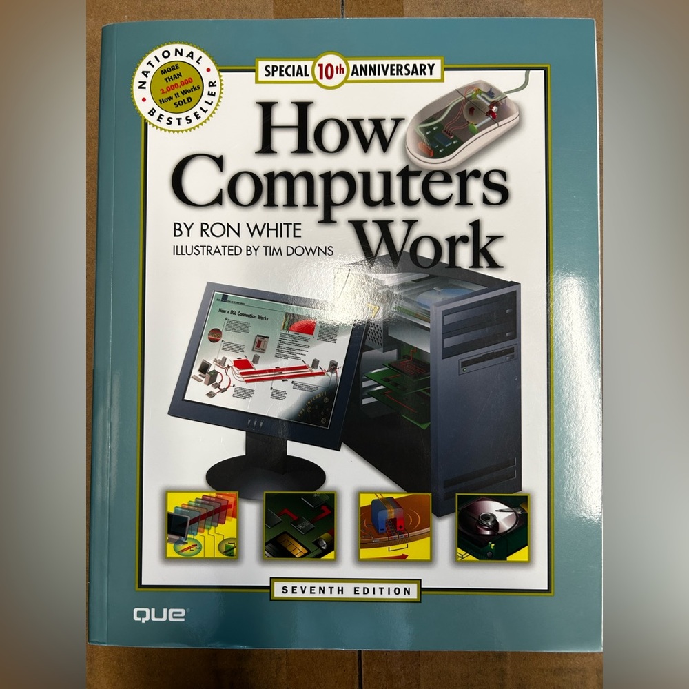 How Computers Work by Ron White ISBN 0-7897-3033-2